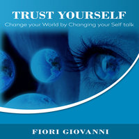 Trust Yourself - Fiori Giovanni