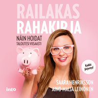 Railakas rahakirja - Saara Henriksson, Aino-Maija Leinonen
