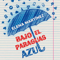 Bajo el paraguas azul - Elena Martínez