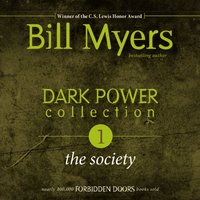 Dark Power Collection: The Society - Bill Myers