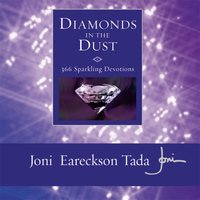 Diamonds in the Dust: 366 Sparkling Devotions - Joni Eareckson Tada