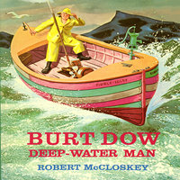 Burt Dow: Deep Water Man - Robert McCloskey