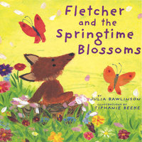Fletcher And The Springtime Blossoms - Julia Rawlinson