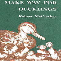 Make Way For Ducklings - Robert McCloskey