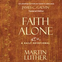 Faith Alone: A Daily Devotional - Martin Luther
