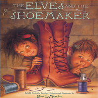 The Elves And The Shoemaker - Jim LaMarche