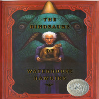 The Dinosaurs Of Waterhouse Hawkins - Barbara Kerley
