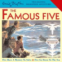 Five Have a Mystery to Solve & Five Go Down to the Sea - Enid Blyton