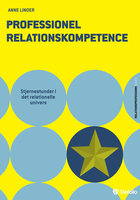 Professionel relationskompetence: Stjernestunder i det relationelle univers - Anne Linder