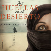 Las huellas en el desierto - Maha Akhtar