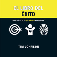 El libro del éxito - Tim Johnson