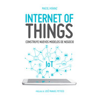 Internet of Things - Maciej Kranz