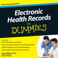 Electronic Health Records for Dummies - Anita Samarth, Trenor Williams, MD