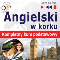 Angielski w korku dla początkujących: Kompletny kurs podstawowy - Dorota Guzik