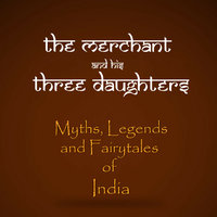 The Merchant And His Three Daughters - Amar Vyas