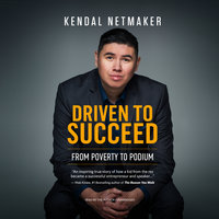 Driven to Succeed: From Poverty to Podium - A First-Nation Success Story - Kendal Netmaker
