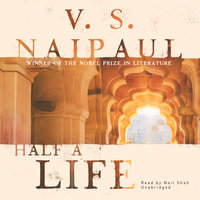 Half a Life: A Novel - V. S. Naipaul