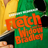Fletch and the Widow Bradley - Gregory Mcdonald
