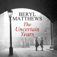 The Uncertain Years - Beryl Matthews