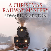 A Christmas Railway Mystery - Edward Marston