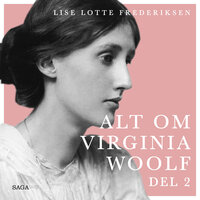 Alt om Virginia Woolf - del 2 - Lise Lotte Frederiksen