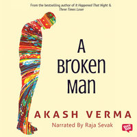 A Broken Man - Akash Verma