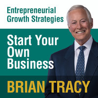 Start Your Own Business - Brian Tracy