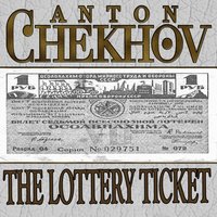 The Lottery Ticket - Anton Chekhov