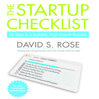 The Startup Checklist: 25 Steps to a Scalable, High-Growth Business - David S. Rose