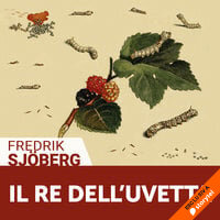 Il re dell'uvetta - Fredrik Sjöberg