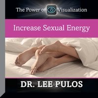 Increase Sexual Energy - Lee Pulos
