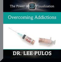 Overcoming Addictions - Lee Pulos
