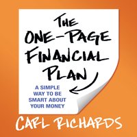 The One-Page Financial Plan: A Simple Way to Be Smart About Your Money - Carl Richards