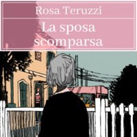 La sposa scomparsa - Rosa Teruzzi