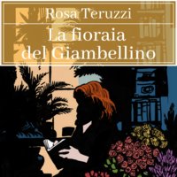 La fioraia del Giambellino - Rosa Teruzzi