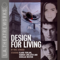Design For Living - Noel Coward