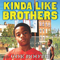 Kinda Like Brothers - Coe Booth
