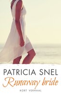 Runaway bride: Kort verhaal - Patricia Snel
