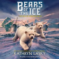 Bears of the Ice #2: The Den of Forever Frost - Kathryn Lasky