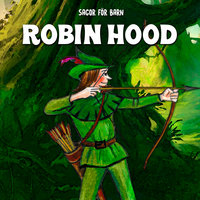 Sagor för barn: Robin Hood - Staffan Götestam, Josefine Götestam