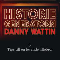 Historiegeneratorn del 5 - Danny Wattin