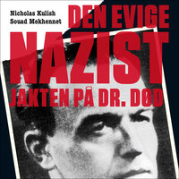 Den evige nazist - Jakten på Dr. Død - Nicholas Kulish, Souad Mekhennet