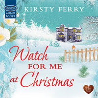 Watch for me at Christmas - Kirsty Ferry
