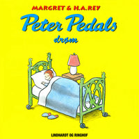 Peter Pedals drøm - Margret Rey, H. A. Rey, H.a. Rey