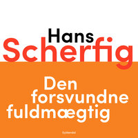 Den forsvundne fuldmægtig - Hans Scherfig