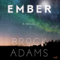 Ember: A Novel - Brock Adams