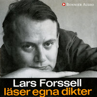 Lars Forssell läser egna dikter - Lars Forssell
