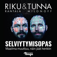 Riku & Tunna: Selviytymisopas: Maailma muuttuu, näin jäät henkiin - Riku Rantala, Tuomas Milonoff