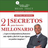 21 secretos para hacerte millonario - Brian Tracy