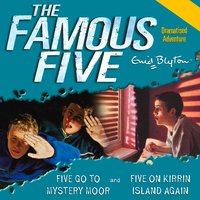 Five Go to Mystery Moor & Five On Kirrin Island Again - Enid Blyton